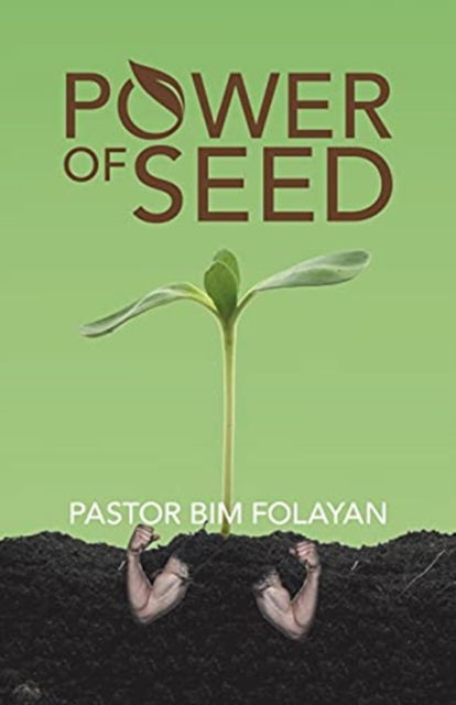 Cover for Pastor Bim Folayan · Power of Seed (Paperback Book) (2021)