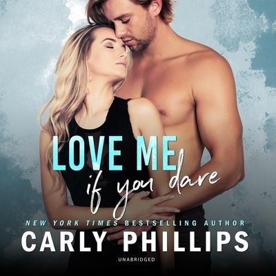 Cover for Carly Phillips · Love Me If You Dare (CD) (2020)