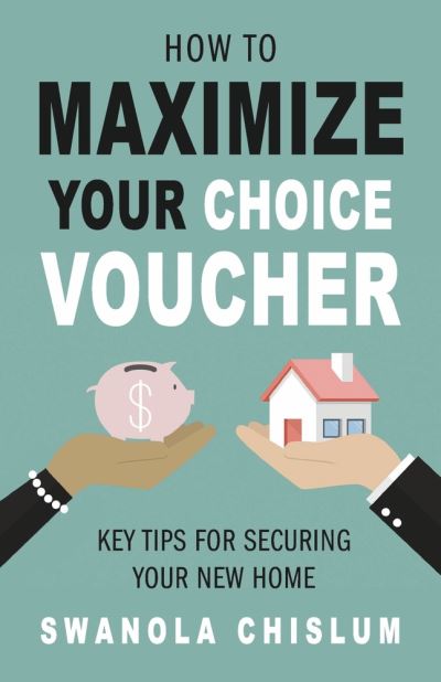 Cover for Swanola Chislum · How To Maximize Your Choice Voucher (Paperback Book) (2022)