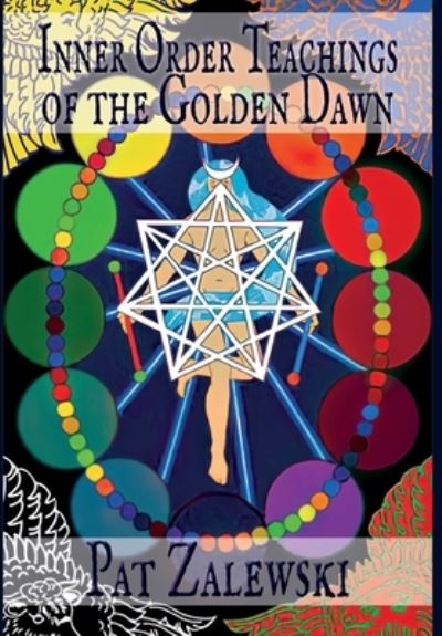 Cover for Pat Zalewski · Inner Order Teachings of the Golden Dawn (Hardcover Book) (2022)