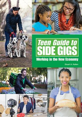 Cover for Stuart A Kallen · Teen Guide to Side Gigs: Working in the New Economy (Hardcover Book) (2022)