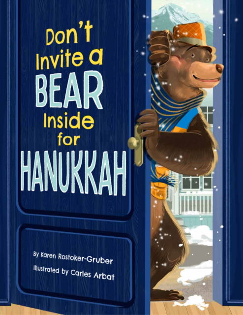 Karen Rostoker-Gruber · Don't Invite a Bear inside for Hanukkah! (Hardcover Book) (2024)