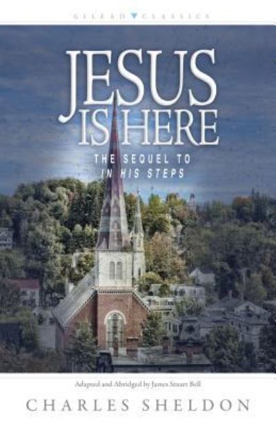 Cover for Charles M Sheldon · Jesus Is Here: The Sequel to in His Steps (Paperback Book) (2018)