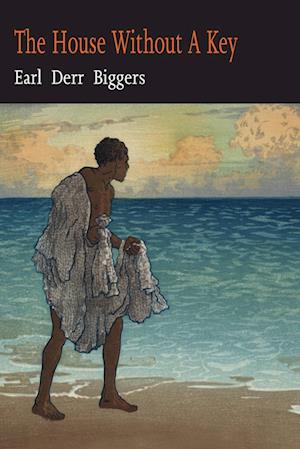 The House Without a Key - Earl Derr Biggers - Books - Martino Fine Books - 9781684225422 - April 4, 2021