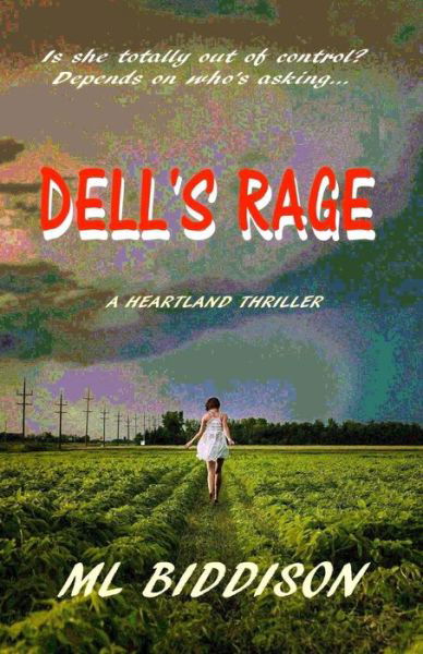 Dell's Rage - ML Biddison - Kirjat - Createspace Independent Publishing Platf - 9781719329422 - torstai 17. toukokuuta 2018