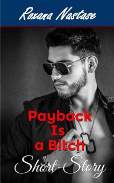 Cover for Roxana Nastase · Payback Is a Bitch (Paperback Book) (2018)