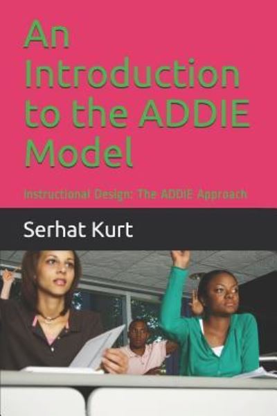 Cover for Serhat Kurt · An Introduction to the Addie Model (Paperback Book) (2019)