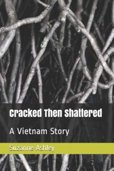 Cover for Suzanne B Ashley · Cracked Then Shattered (Paperback Book) (2018)