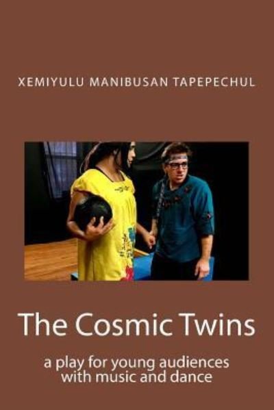 Cover for Xemiyulu Manibusan Tapepechul · The Cosmic Twins (Taschenbuch) (2018)
