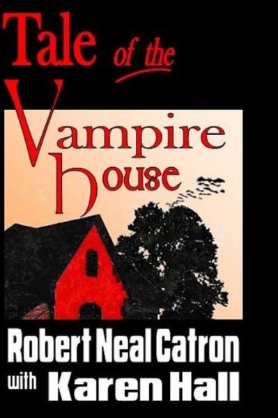 Cover for Karen Hall · Tale of the Vampire House (Paperback Book) (2018)