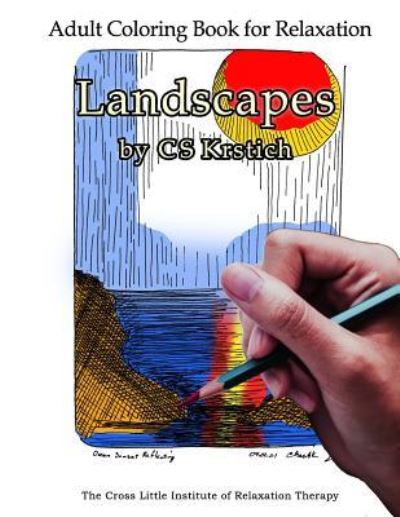 Cover for C S Krstich · Adult Coloring Book for Relaxation Landscapes by CS Krstich (Paperback Book) (2018)