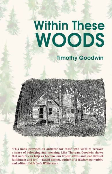 Within These Woods - Timothy Goodwin - Books - Riverfeet Press - 9781736089422 - June 3, 2021