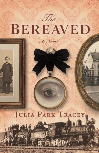 Cover for Julia Park Tracey · The Bereaved: A Novel (Paperback Book) (2023)