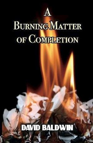 Cover for David Baldwin · A Burning Matter of Completion (Paperback Book) (2022)
