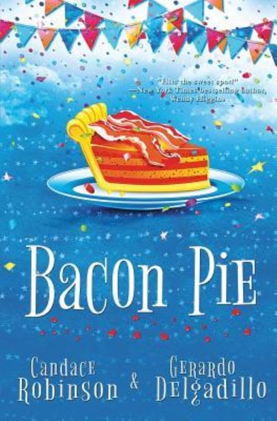 Cover for Gerardo Delgadillo · Bacon Pie (Paperback Book) (2018)