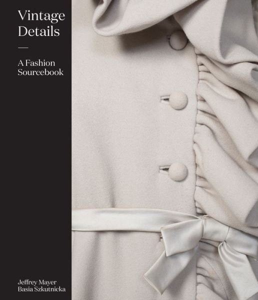Cover for Jeffrey Mayer · Vintage Details: A Fashion Sourcebook (Hardcover Book) (2016)