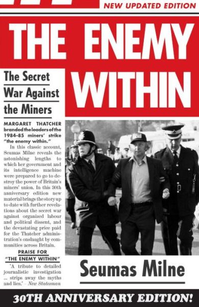 Cover for Seumas Milne · The Enemy Within: The Secret War Against the Miners (Paperback Book) (2014)