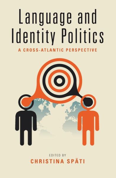 Language and Identity Politics: A Cross-Atlantic Perspective - - Bøger - Berghahn Books - 9781782389422 - 1. november 2015