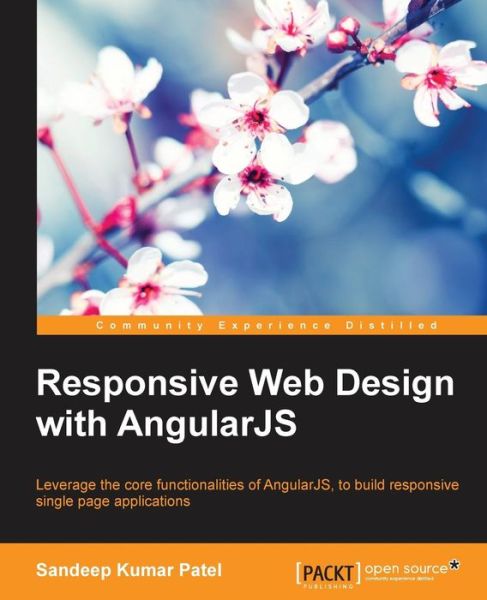 Responsive Web Design with Angularjs - Sandeep Kumar Patel - Livros - Packt Publishing - ebooks Account - 9781784398422 - 22 de dezembro de 2014
