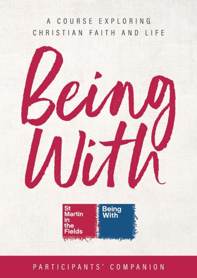 Being With Course Participants' Companion: A Course Exploring Christian Faith and Life - Samuel Wells - Książki - Canterbury Press Norwich - 9781786224422 - 26 września 2022