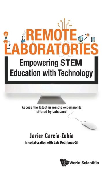 Remote Laboratories: Empowering Stem Education With Technology - Garcia-zubia, Javier (University Of Deusto, Spain) - Books - World Scientific Europe Ltd - 9781786349422 - March 12, 2021