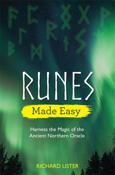 Cover for Richard Lister · Runes Made Easy: Harness the Magic of the Ancient Northern Oracle (Paperback Book) (2021)