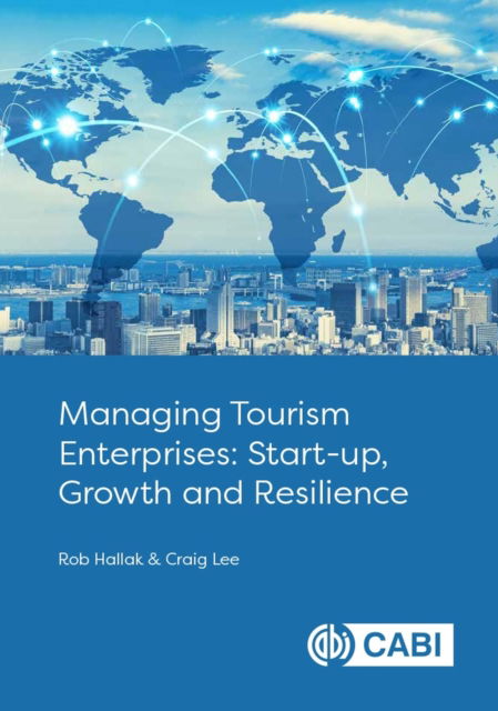 Cover for Hallak, Dr Rob (Associate Professor in Management, University of South Australia, Australia) · Managing Tourism Enterprises: Start-up, Growth and Resilience (Paperback Book) (2023)