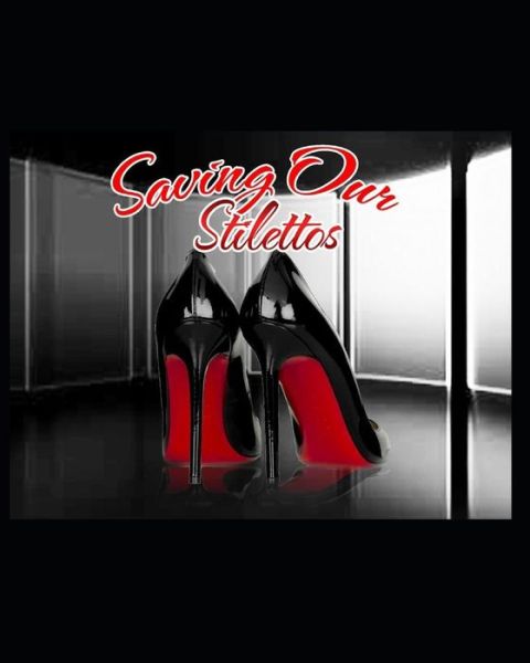 Cover for Eleanor Collins · Saving Our Stilettos (Paperback Book) (2018)