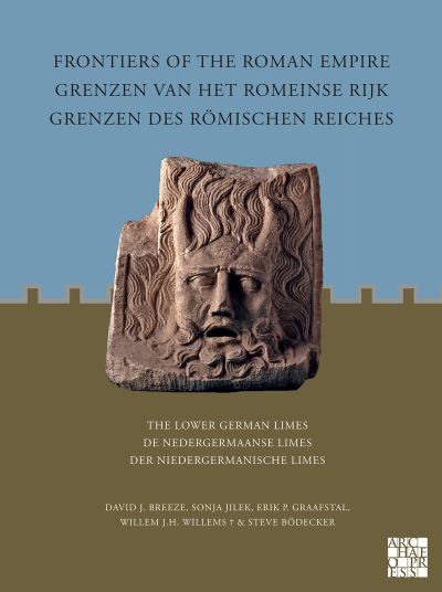 Cover for David J. Breeze · Frontiers of the Roman Empire: The Lower German Limes: Grenzen van het Romeinse Rijk: De Nedergermaanse Limes / Grenzen des Romischen Reiches: Der Niedergermanische Limes - Frontiers of the Roman Empire (Paperback Book) [Multilingual edition] (2022)