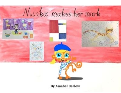 Cover for Amabel Barlow · Minka Makes Her Mark (Paperback Bog) (2022)