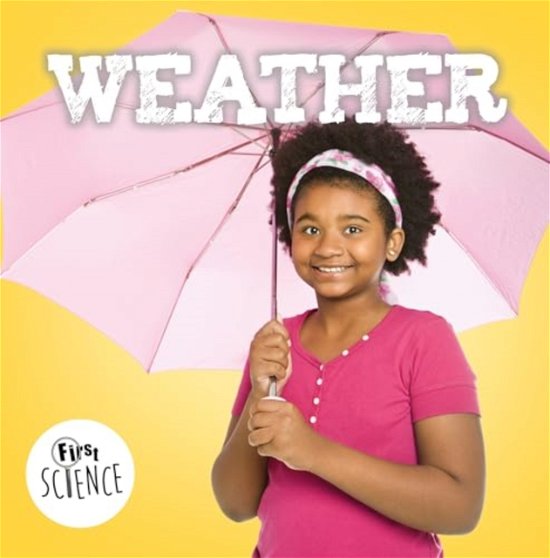 Cover for Steffi Cavell-Clarke · Weather - First Science (Paperback Bog) (2024)