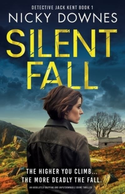 Cover for Nicky Downes · Silent Fall: An absolutely gripping and unputdownable crime thriller - Detective Jack Kent (Paperback Book) (2023)