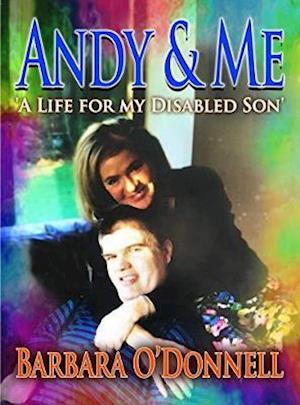 Andy & Me - Barbara O'Donnell - Books - i2i Publishing - 9781838046422 - May 25, 2020