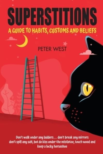 Cover for Peter West · Superstitions: A guide to habits, customs and beliefs (Pocketbok) (2021)