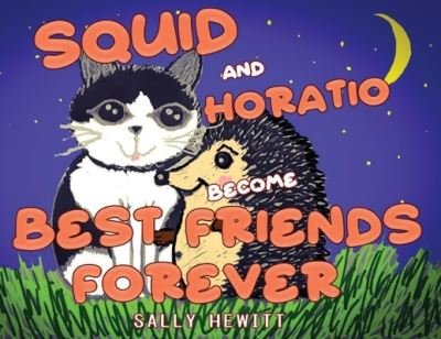 Cover for Sally Hewitt · Squid and Horatio Become Best Friends Forever (Paperback Book) (2022)