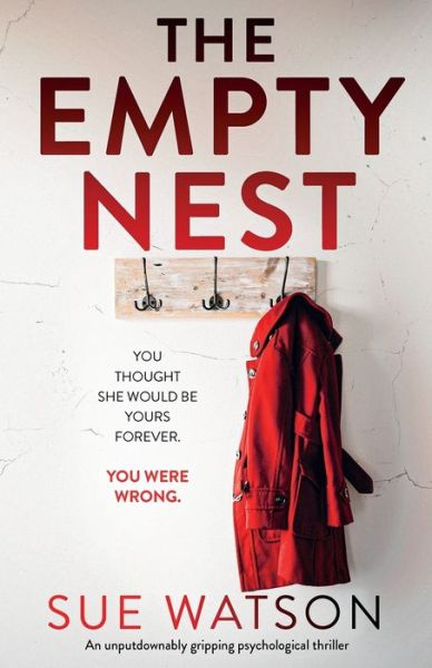 Cover for Sue Watson · The Empty Nest: An unputdownably gripping psychological thriller (Pocketbok) (2019)