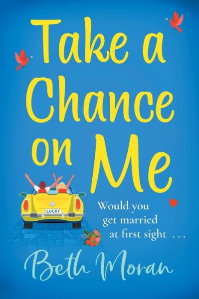 Cover for Beth Moran · Take a Chance on Me: The perfect uplifting read from the TOP 10 bestselling author of Just The Way You Are (Taschenbuch) [Large type / large print edition] (2021)