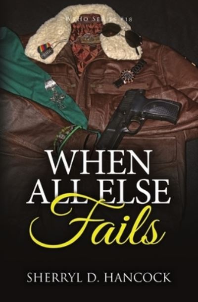 Cover for Sherryl D. Hancock · When All Else Fails (Book) (2022)