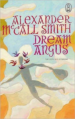 Cover for Alexander McCall Smith · Dream Angus (Hardcover Book) (2006)