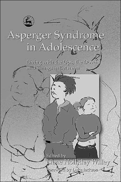 Cover for Liane Holliday Willey · Asperger Syndrome in Adolescence: Living with the Ups, the Downs and Things in Between (Paperback Book) (2003)