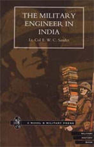Cover for E.W.C. Sandes · Military Engineer in India (Paperback Book) [New edition] (2001)