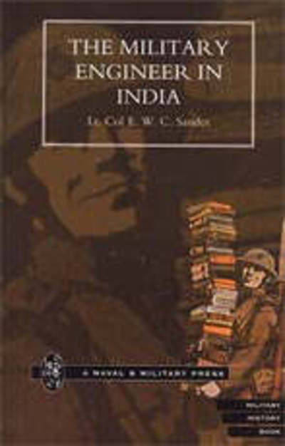 Cover for E.W.C. Sandes · Military Engineer in India (Paperback Book) [New edition] (2001)