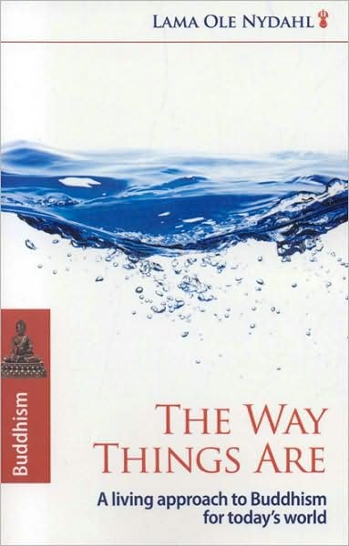 Cover for Lama Nydahl · Way Things Are, The – A Living Approach to Buddhism (Paperback Bog) (2008)