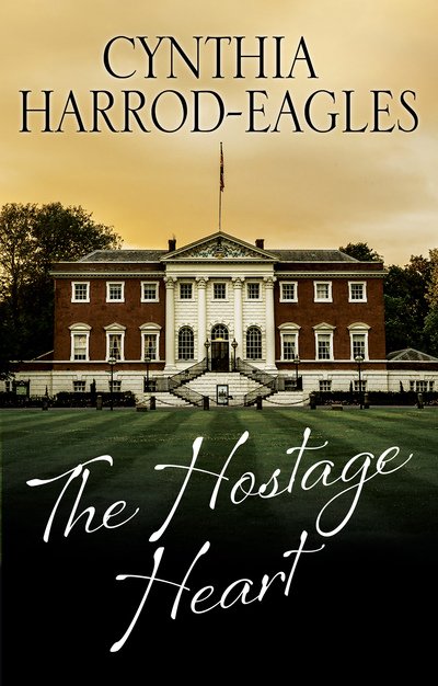 Cover for Cynthia Harrod-Eagles · The Hostage Heart (Paperback Book) [Main edition] (2018)