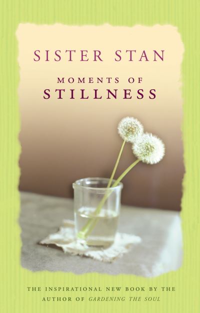 Moments of Stillness - Stanislaus Kennedy - Books - Transworld Publishers Ltd - 9781848272422 - July 17, 2017