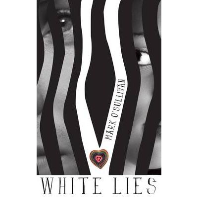 White Lies - Mark O'Sullivan - Books - Little Island - 9781848409422 - March 5, 2010