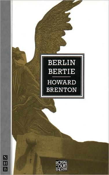 Cover for Howard Brenton · Berlin Bertie - NHB Modern Plays (Paperback Book) [2 Revised edition] (1995)