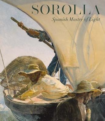 Cover for Gabriele Finaldi · Sorolla: Spanish Master of Light (Hardcover Book) (2019)