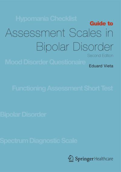 Cover for Eduard Vieta · Guide to Assessment Scales in Bipolar Disorder: Second Edition (Paperback Book) [2nd ed. 2009 edition] (2012)