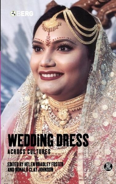 Cover for Bradley Foster Bradley Helen · Wedding Dress Across Cultures (Hardcover Book) (2003)
